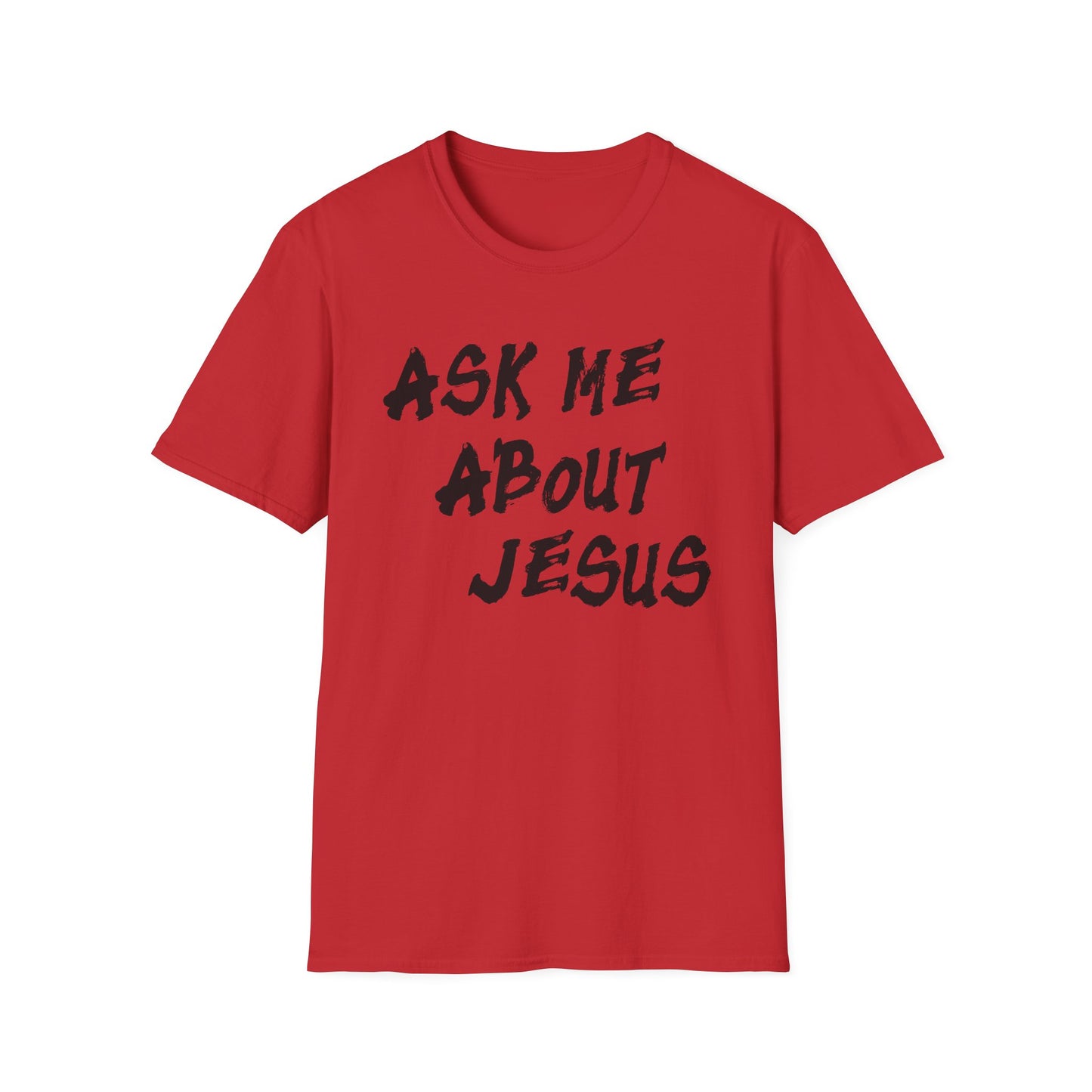 Ask Me About Jesus Tee