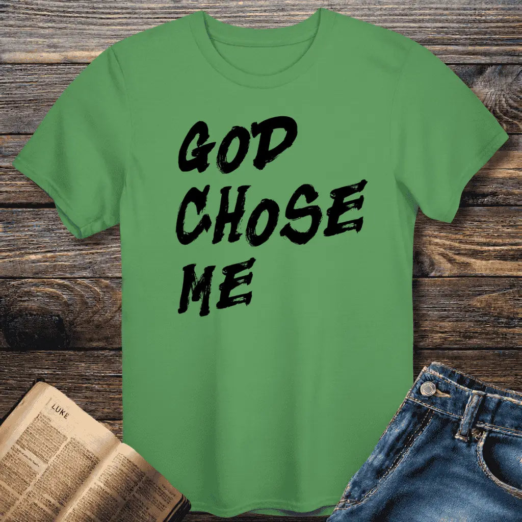 God Chose Me Tee
