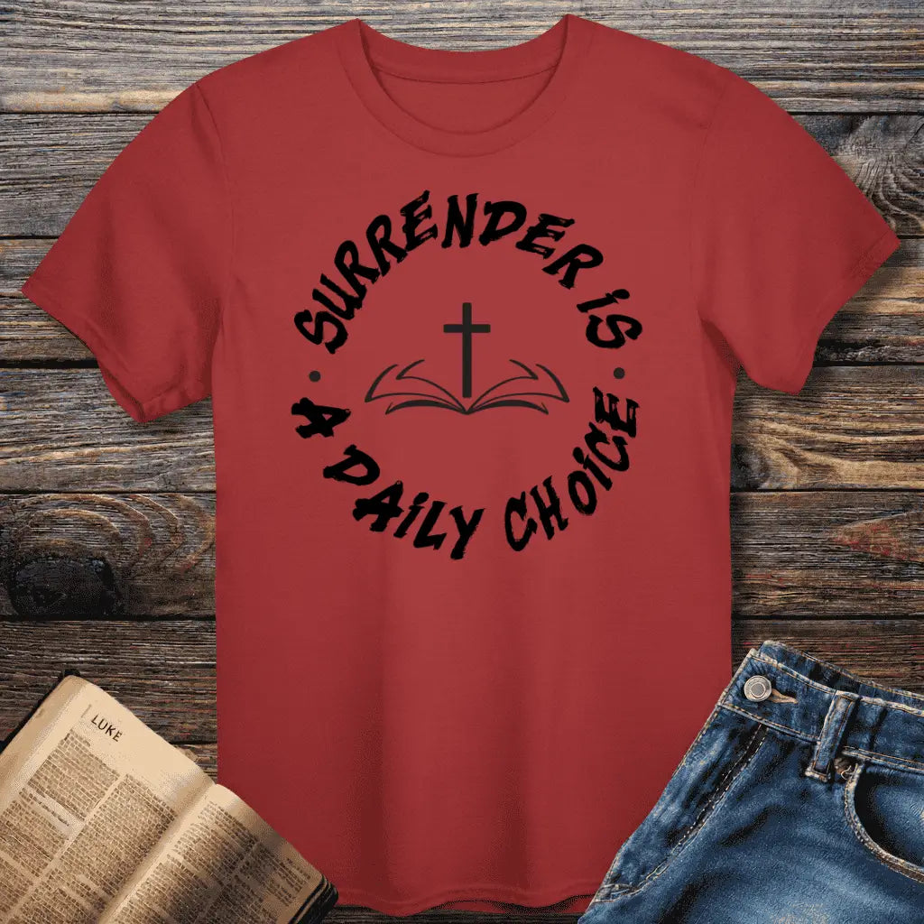 Surrender is Daily Tee