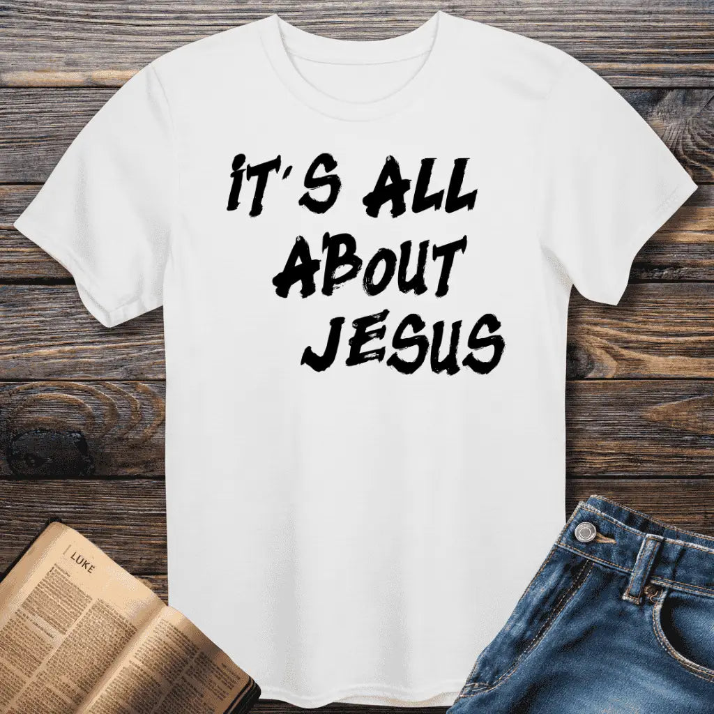 It's All About Jesus Tee