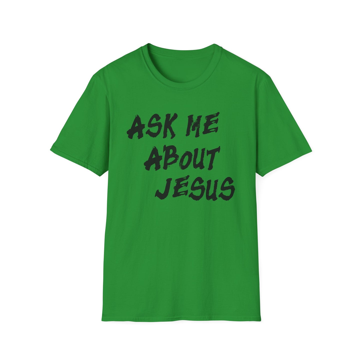 Ask Me About Jesus Tee