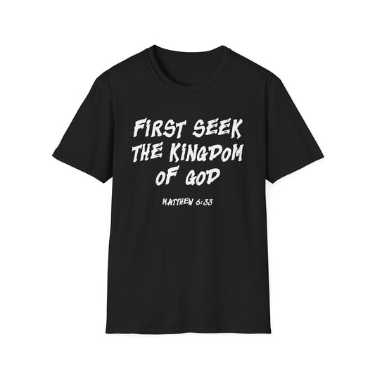 First Seek The Kigdom Tee