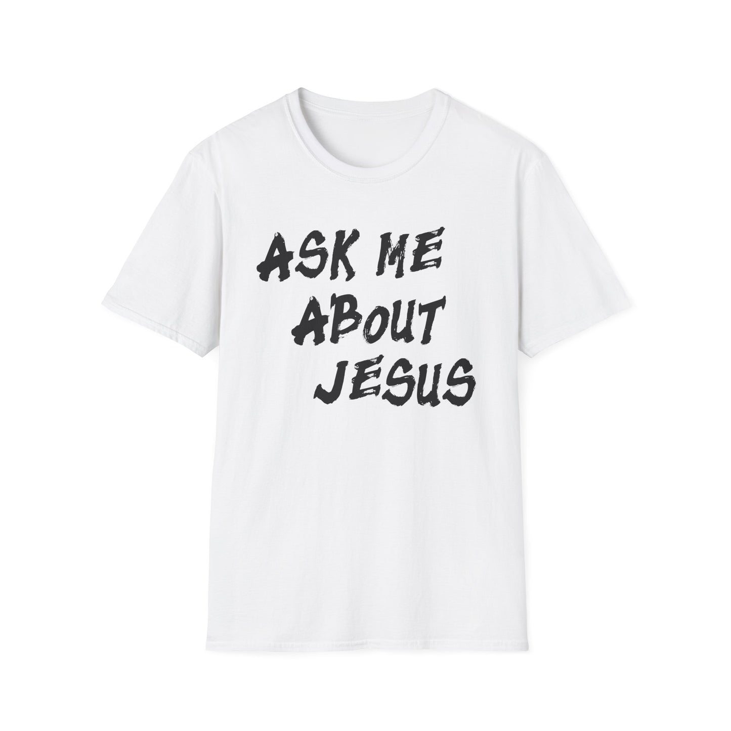 Ask Me About Jesus Tee