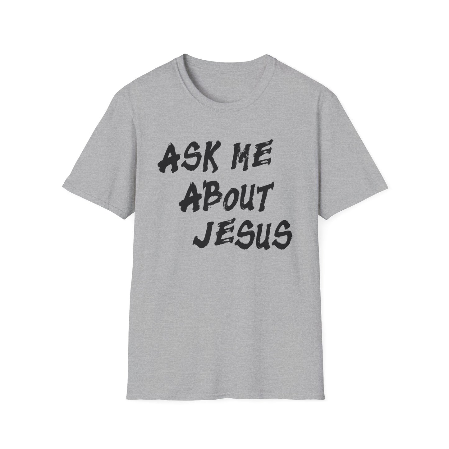 Ask Me About Jesus Tee