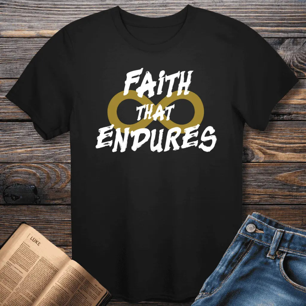 Faith That Endures Tee