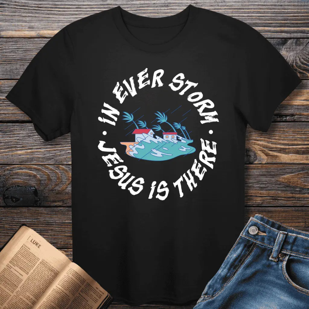 Storm Jesus There Tee