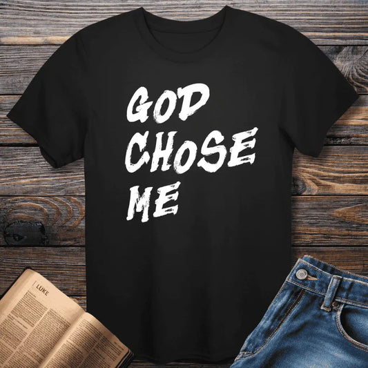 God Chose Me Tee