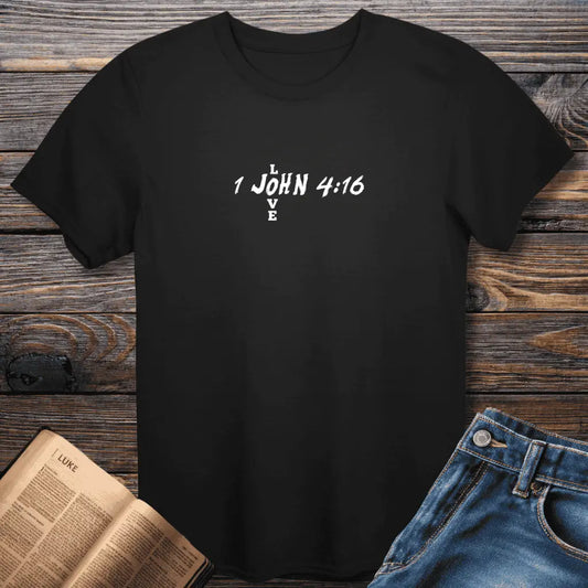 1 John 4:16 Love Tee