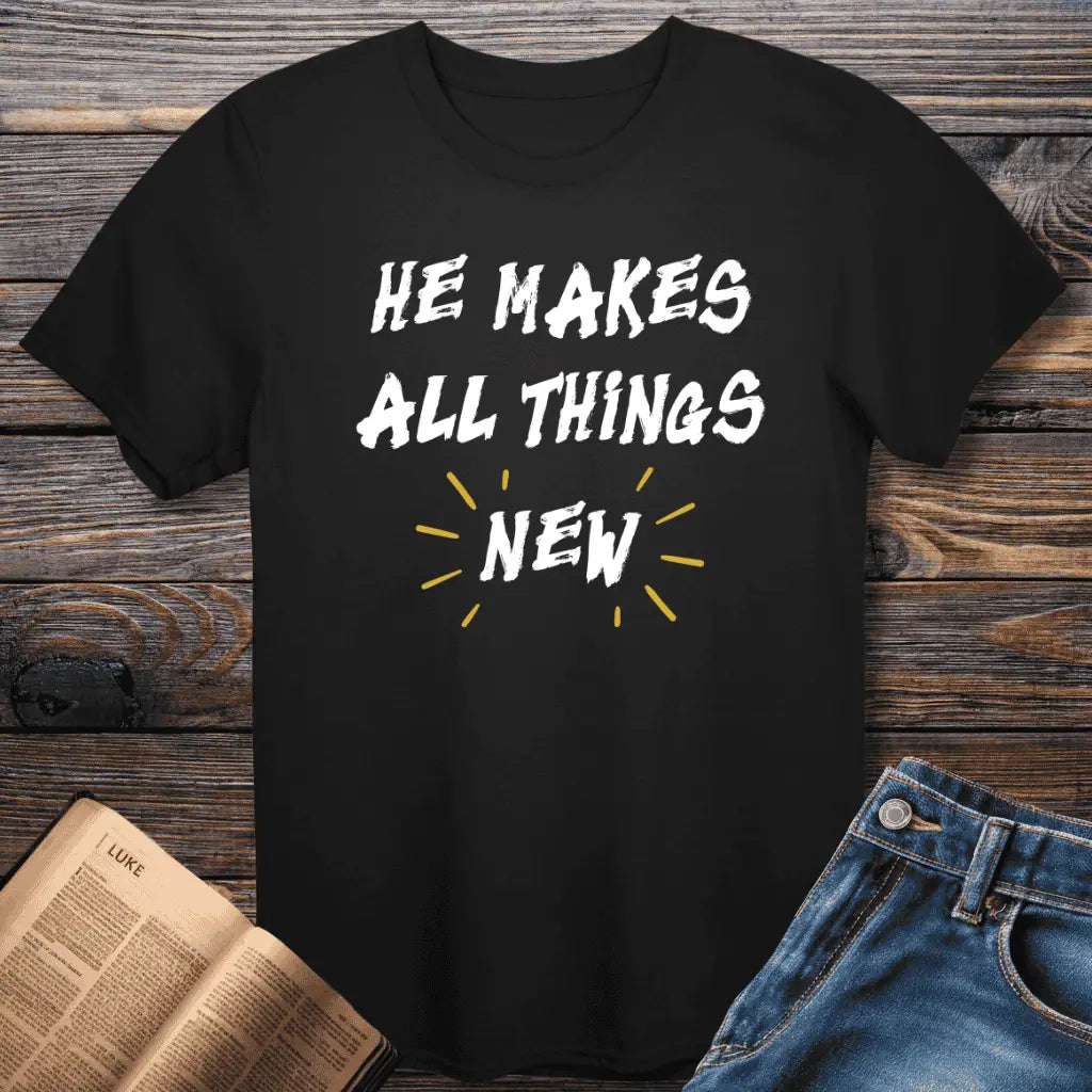 He Makes New Tee