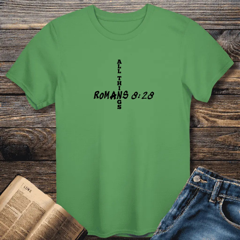 Romans 8:28 All Things Tee