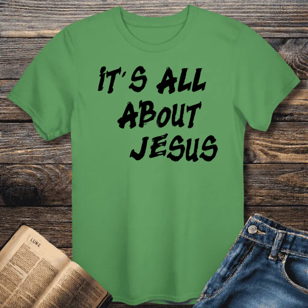 It's All About Jesus Tee