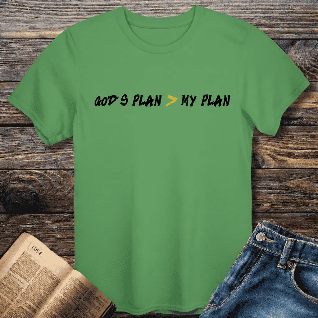 God's > My Plan Tee