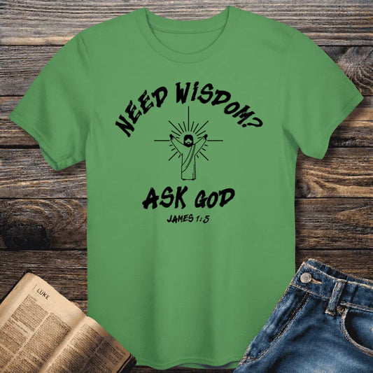 Wisdom Ask God Tee