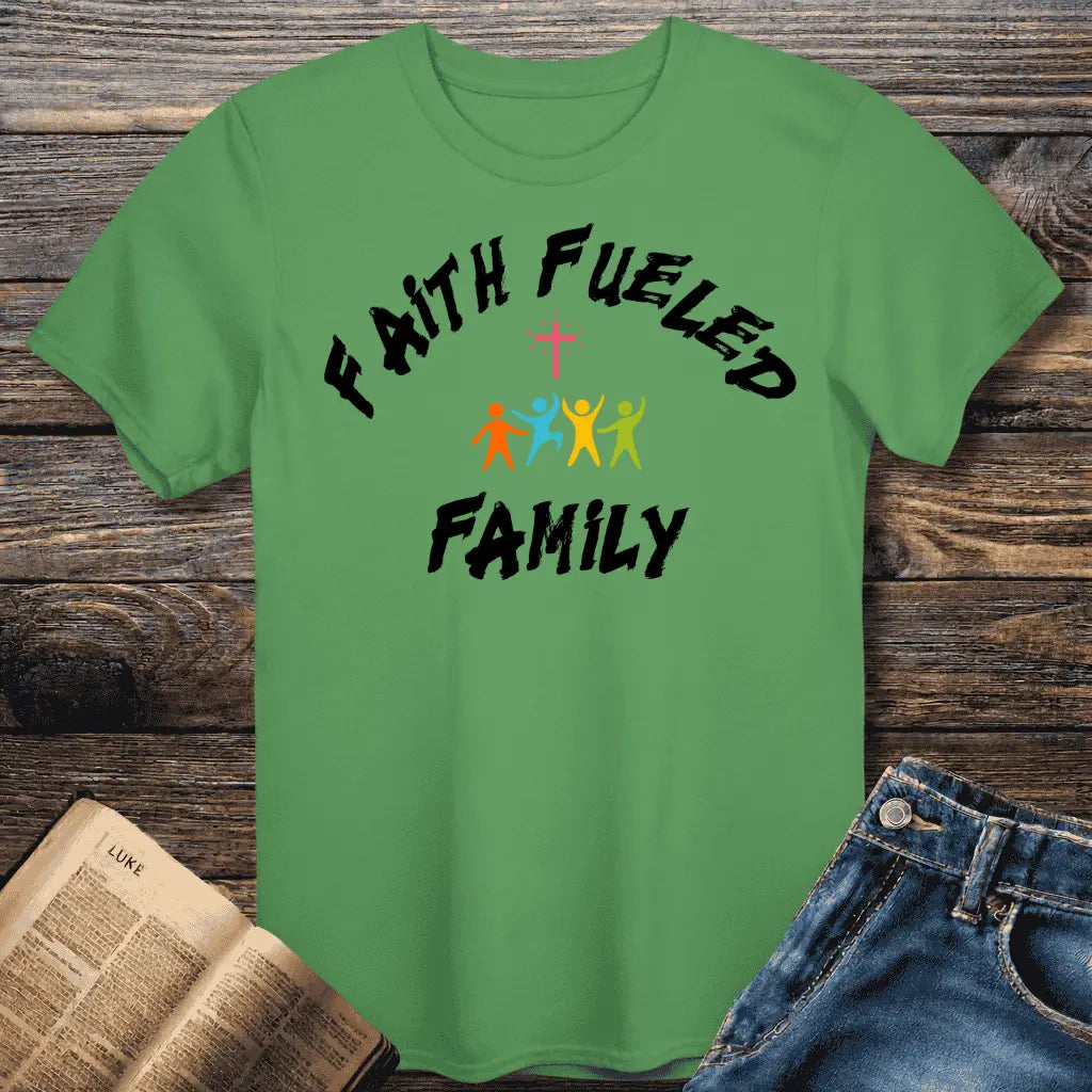 Faith Fueled Famliy Tee