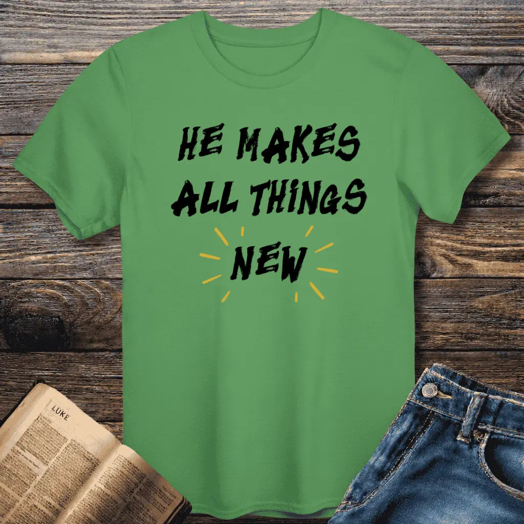 He Makes New Tee