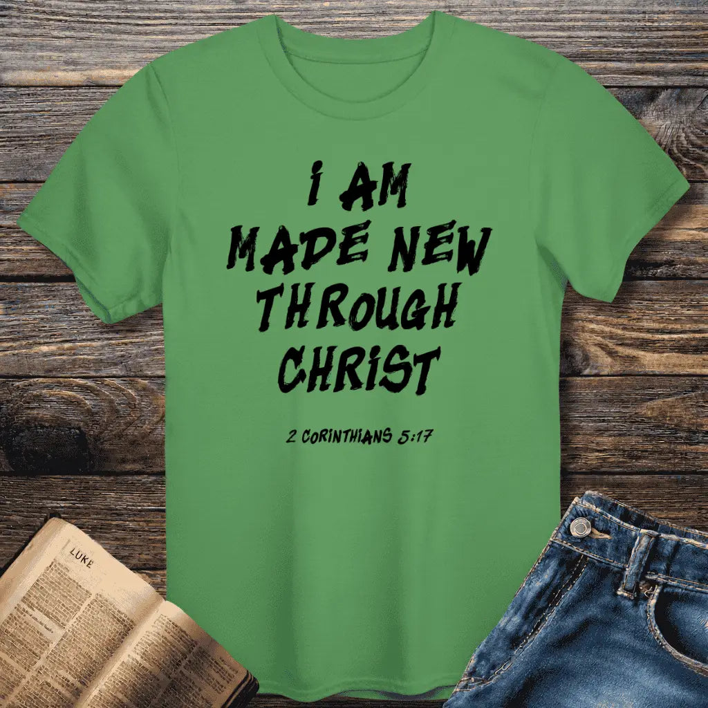 I am Made New Tee
