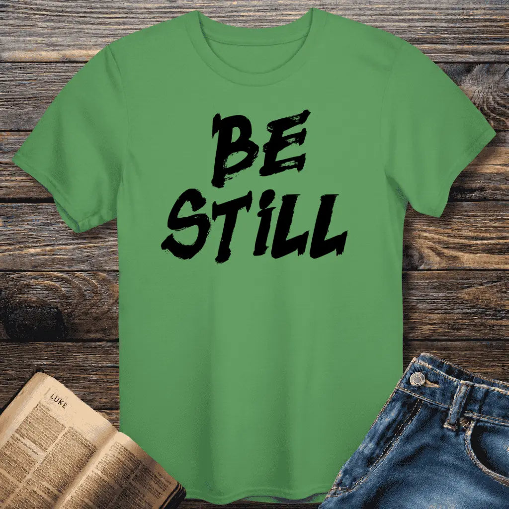 Be Still Tee