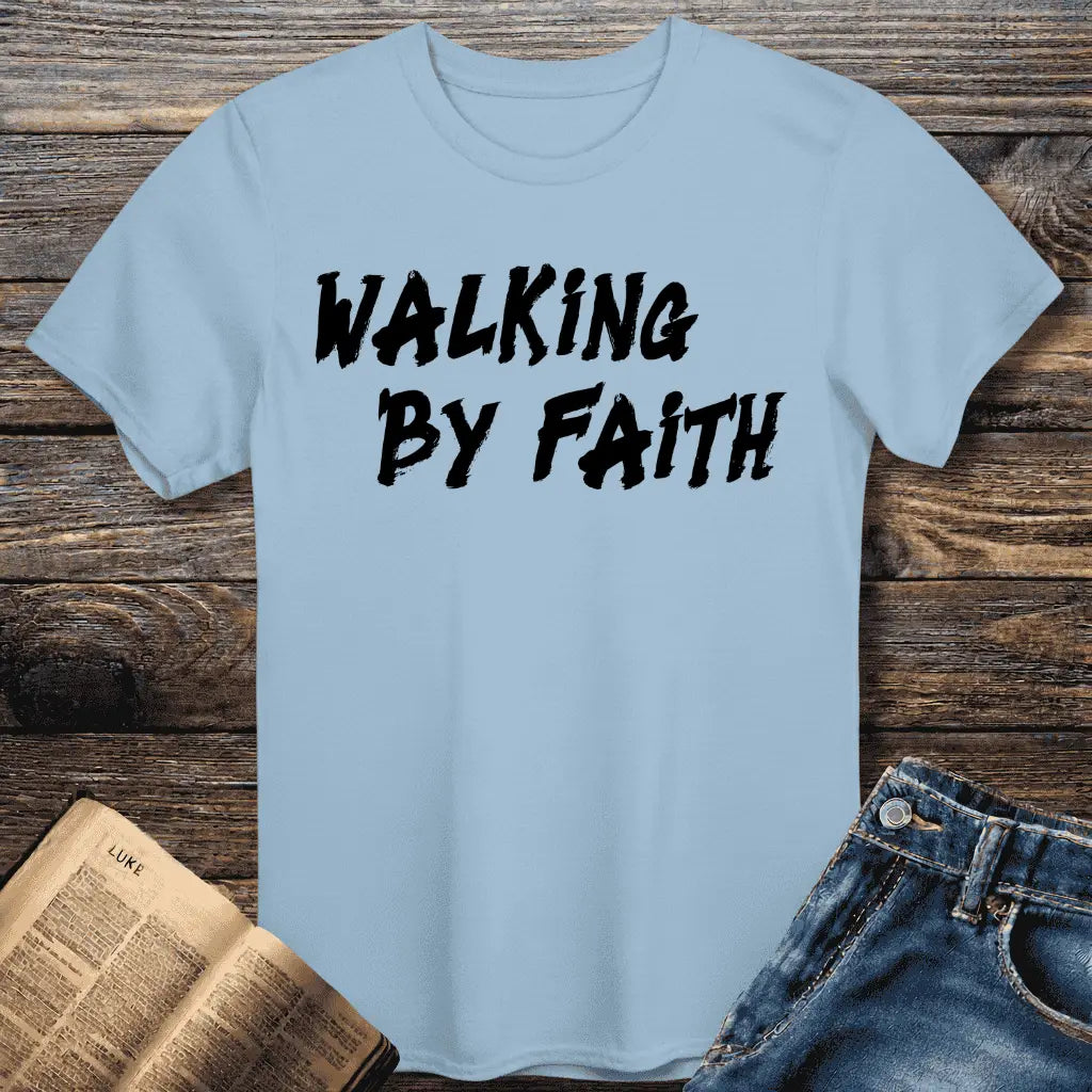 Walking by Faith Tee
