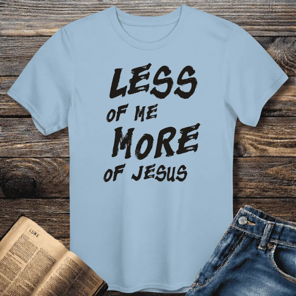 More of Jesus Tee