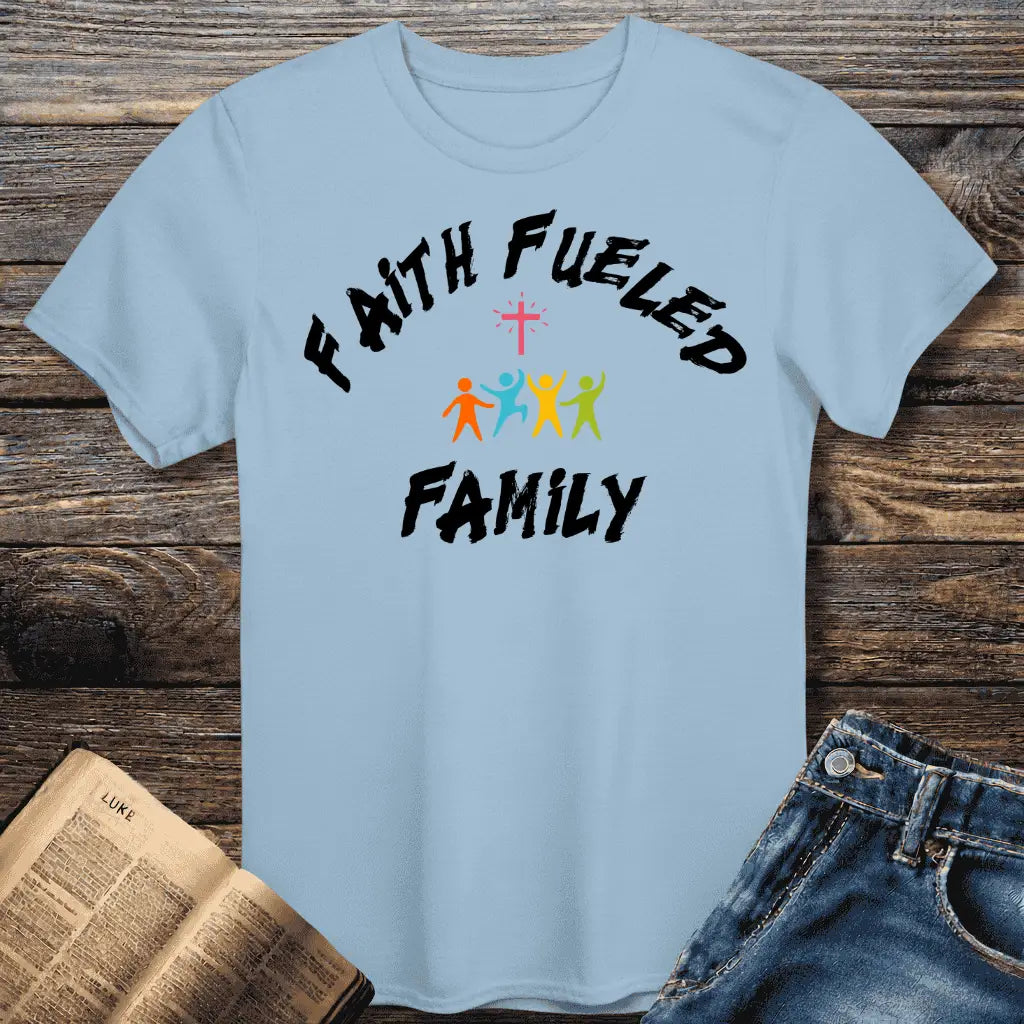 Faith Fueled Famliy Tee