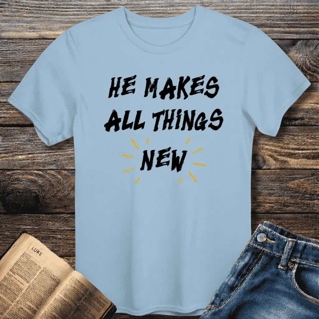 He Makes New Tee