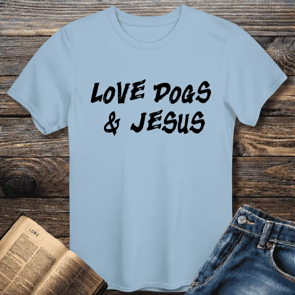 Love Dogs & Jesus Tee