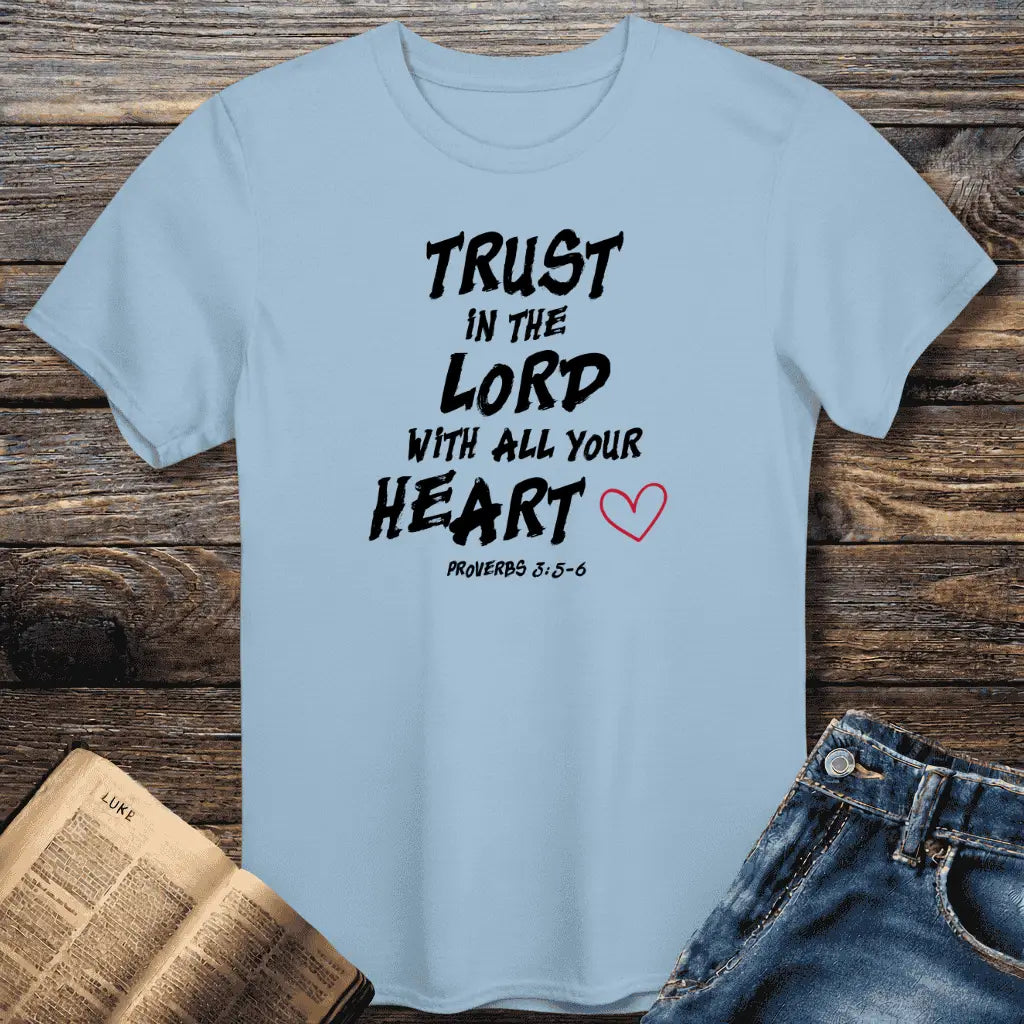 Trust In The Lord Tee