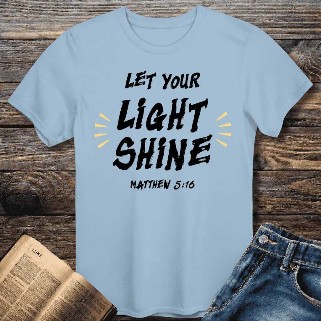 Let Light Shine Tee