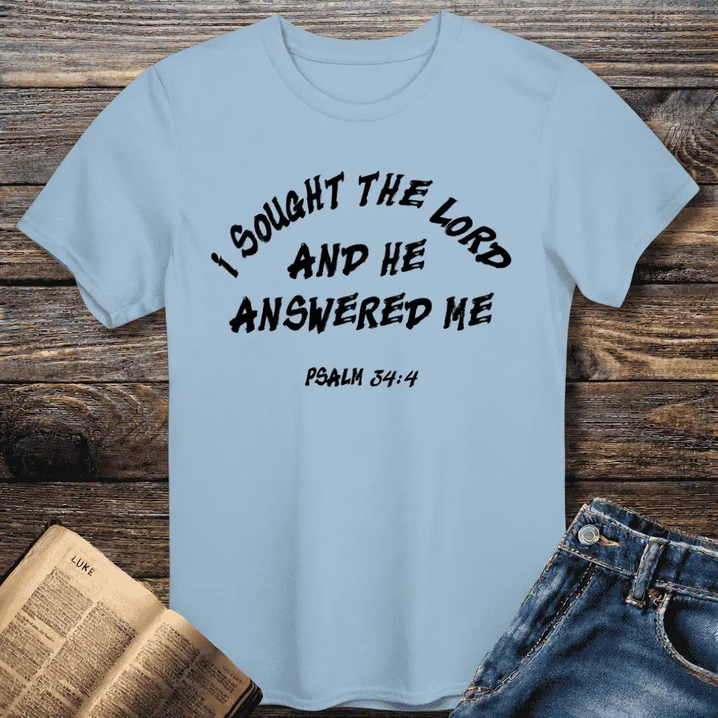 I Sought The Lord Tee