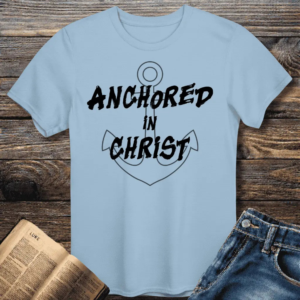 Anchored in Christ Tee