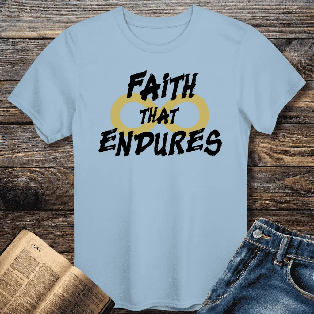 Faith That Endures Tee