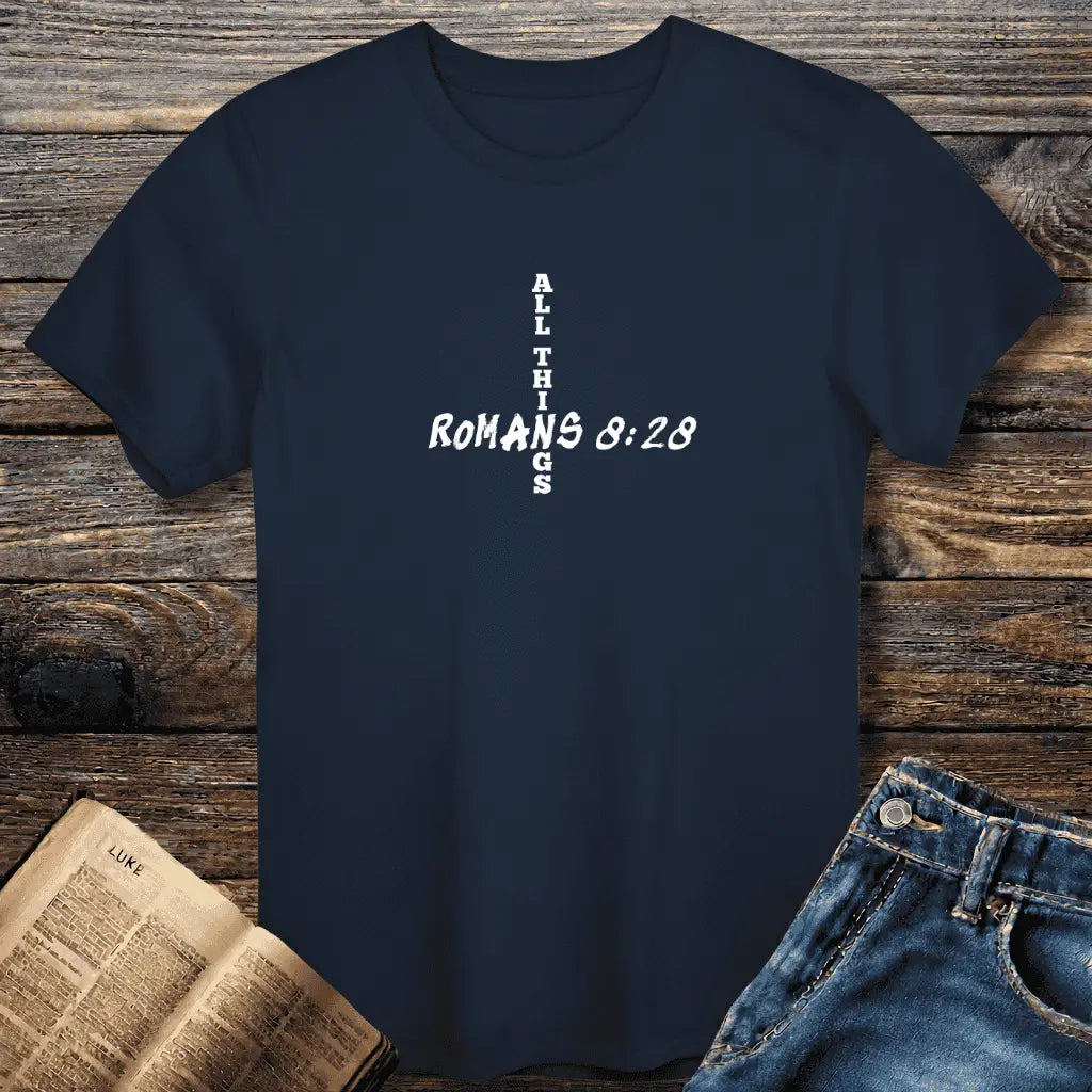 Romans 8:28 All Things Tee
