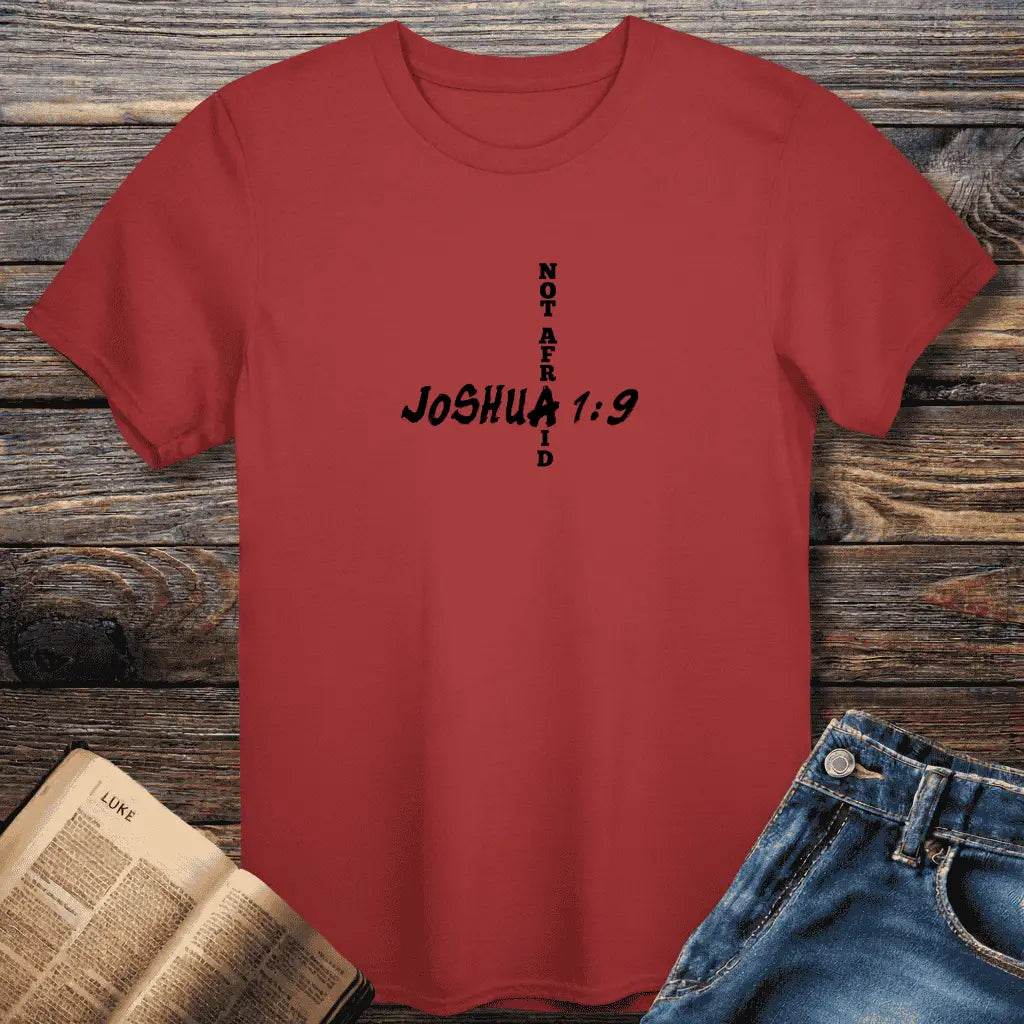 Joshua 1:9 Not Afraid Tee