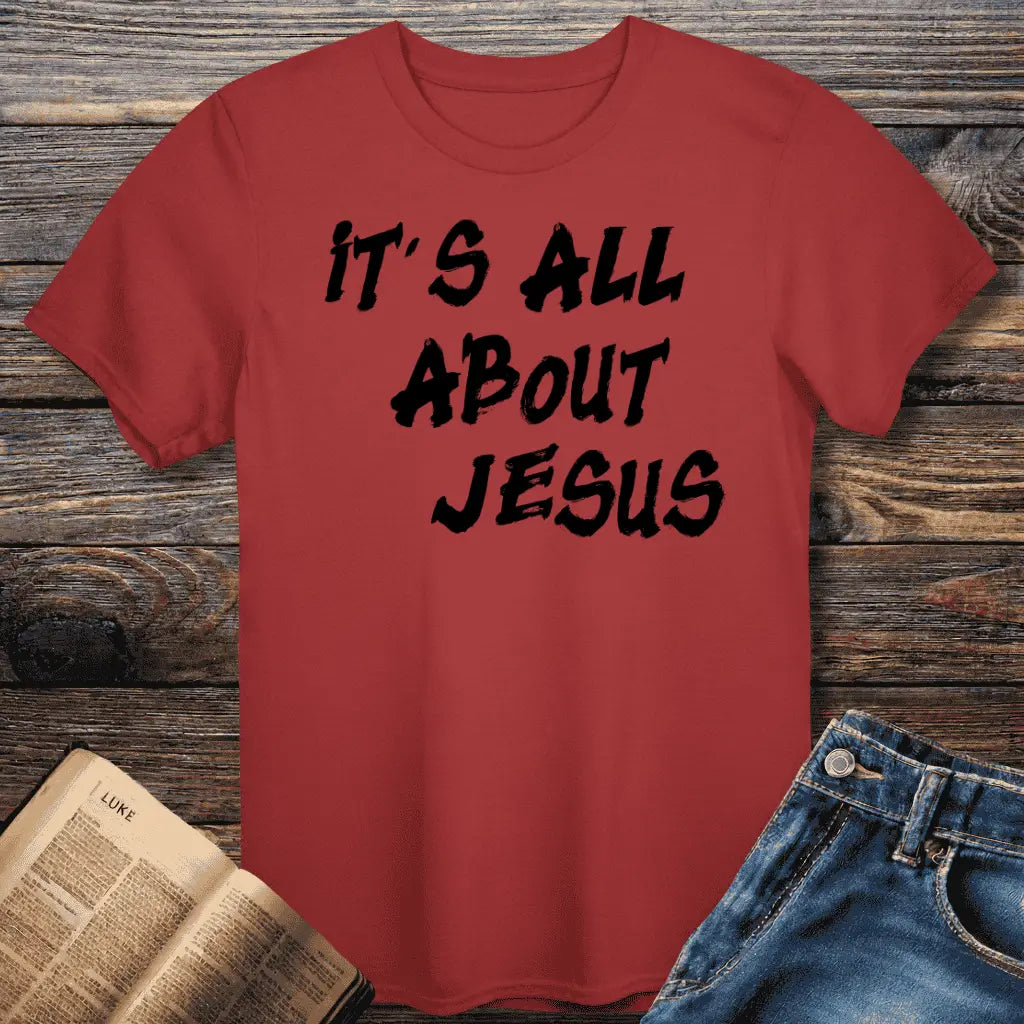 It's All About Jesus Tee