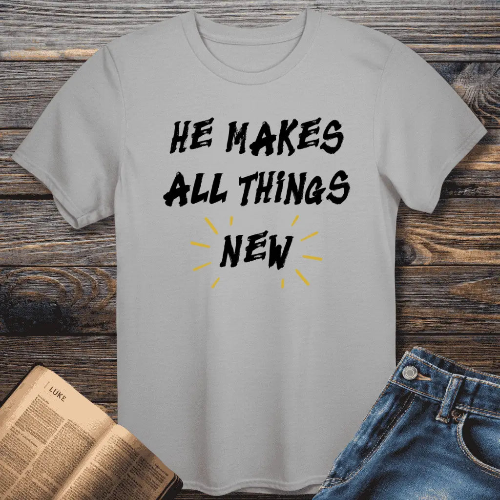 He Makes New Tee