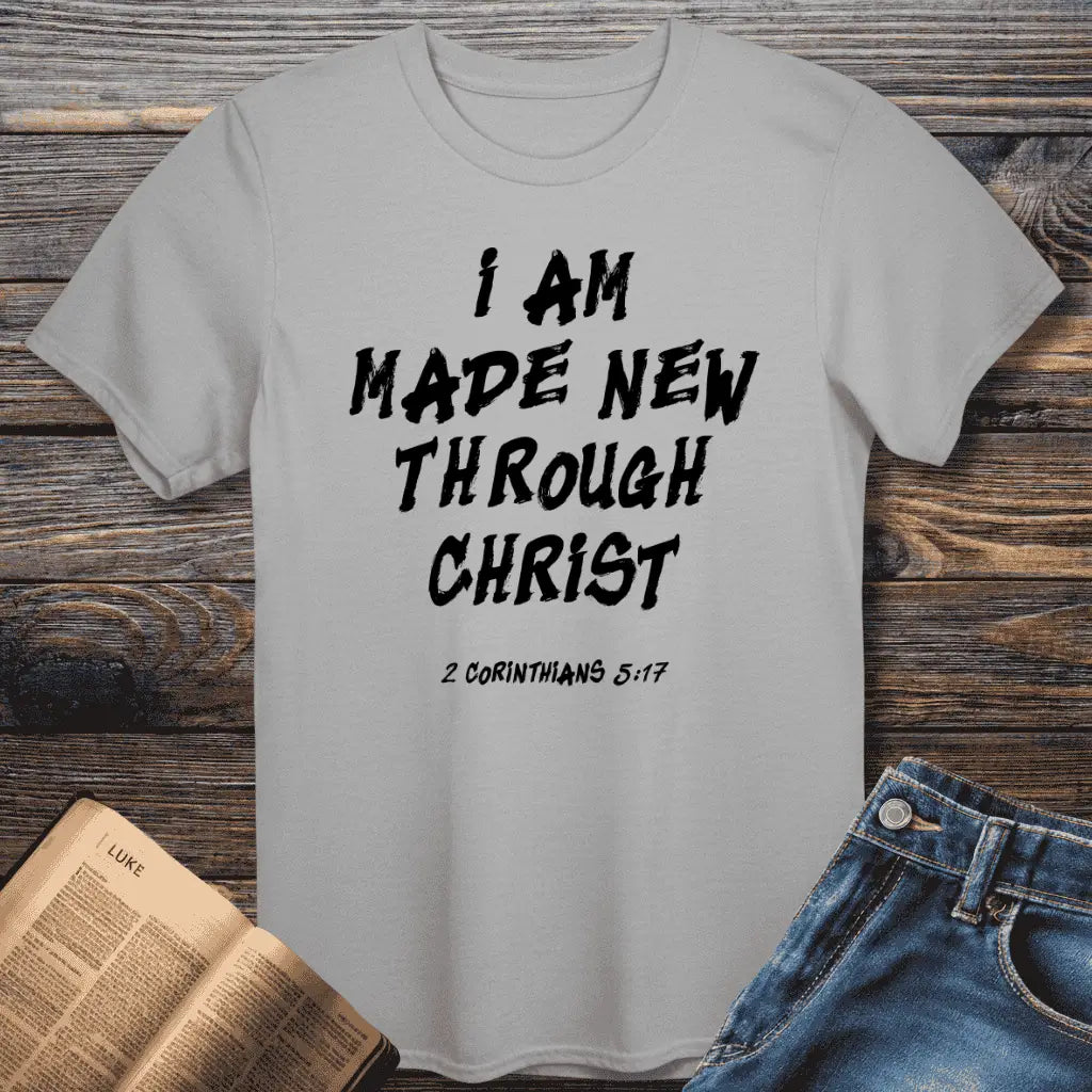 I am Made New Tee