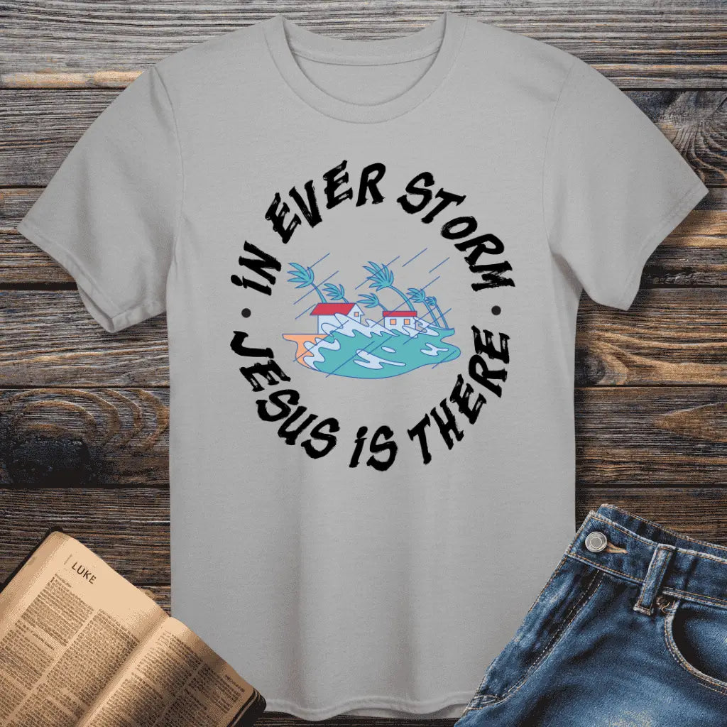 Storm Jesus There Tee