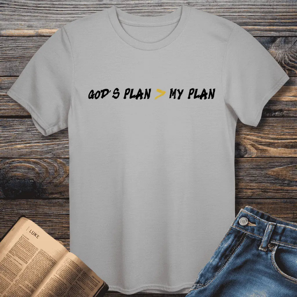 God's > My Plan Tee