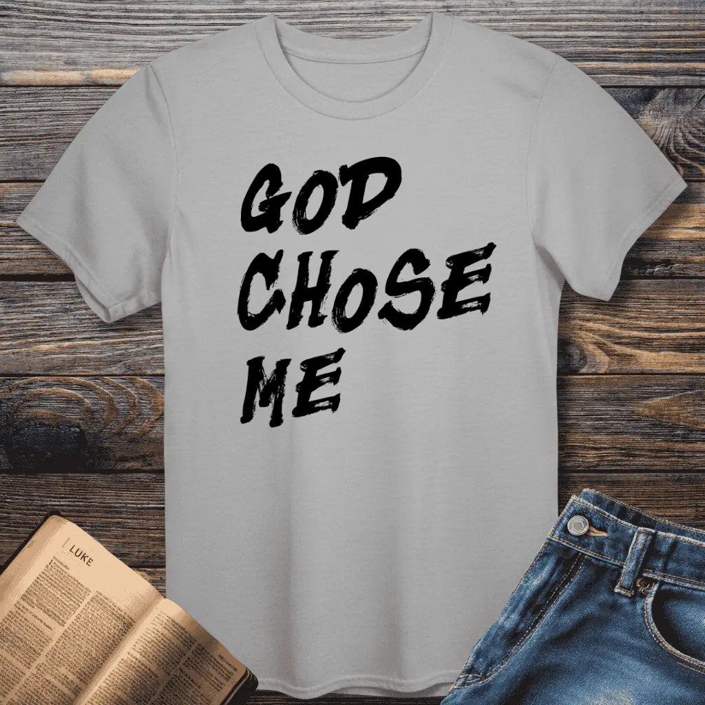 God Chose Me Tee