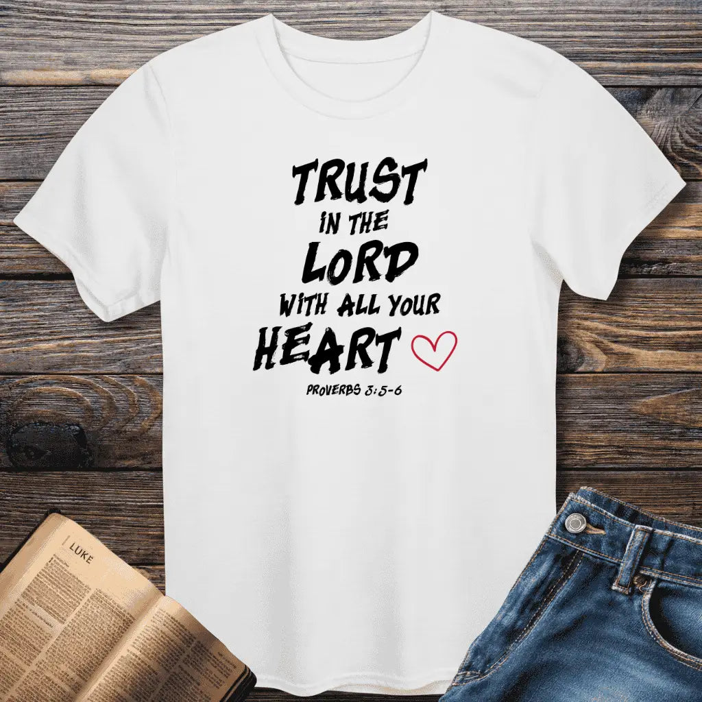 Trust In The Lord Tee