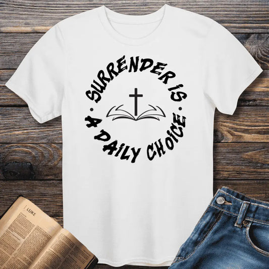 Surrender is Daily Tee