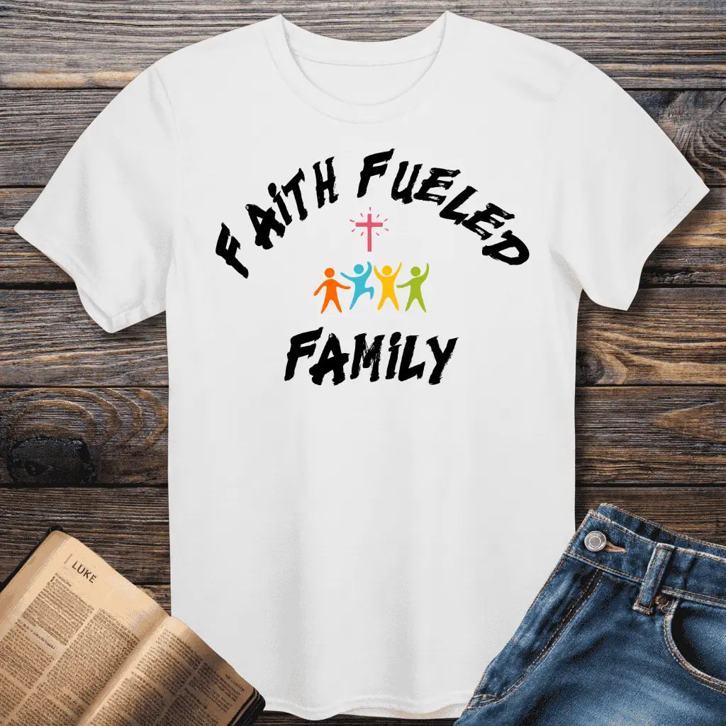 Faith Fueled Famliy Tee