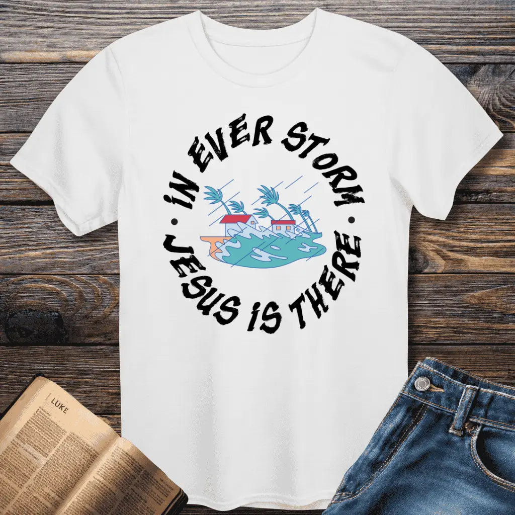 Storm Jesus There Tee