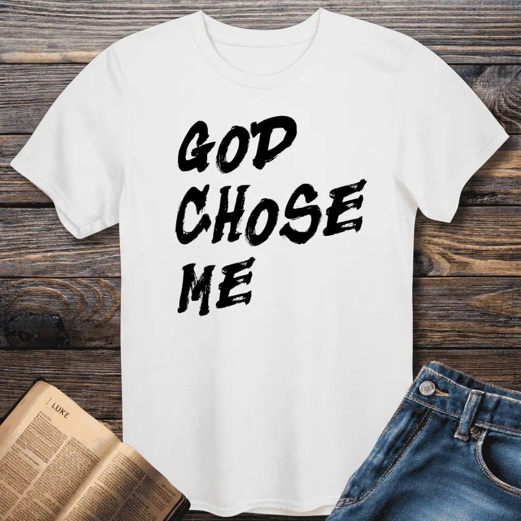 God Chose Me Tee